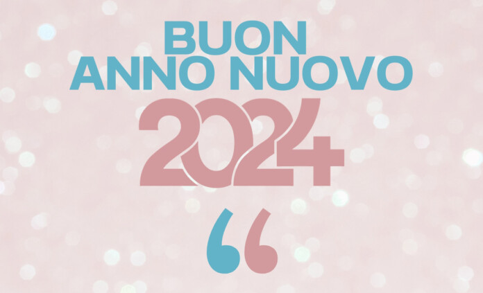 Auguri di Buon 2024: Le Frasi più Affascinanti per Augurare un Anno Nuovo a  Familiari e Amici - Younipa - Università, Lavoro e Città